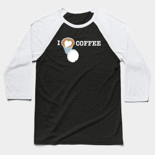 I Heart Coffee Latte Foam Heart Baseball T-Shirt